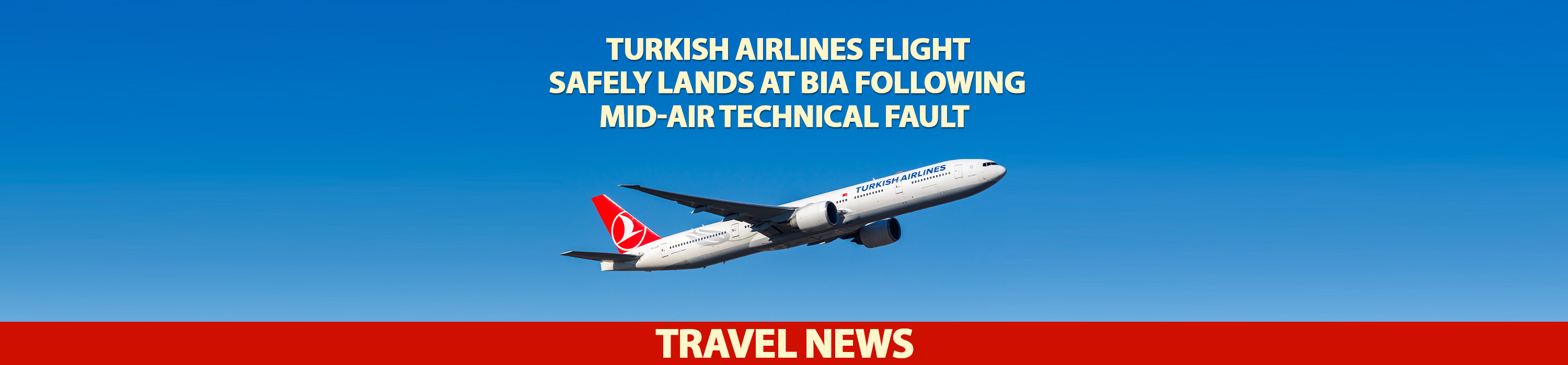 Turkish Airlines Flight Makes Safe Emergency Landing at BIA After Technical Fault